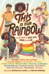 Cover of This Is Our Rainbow. Kids hold up flags and interact happily. Contributing authors listed out.